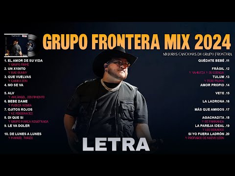Grupo Frontera Mix 2024 | Las 20 Mejores Canciones de Grupo Frontera | Grupo Frontera Álbum Completo