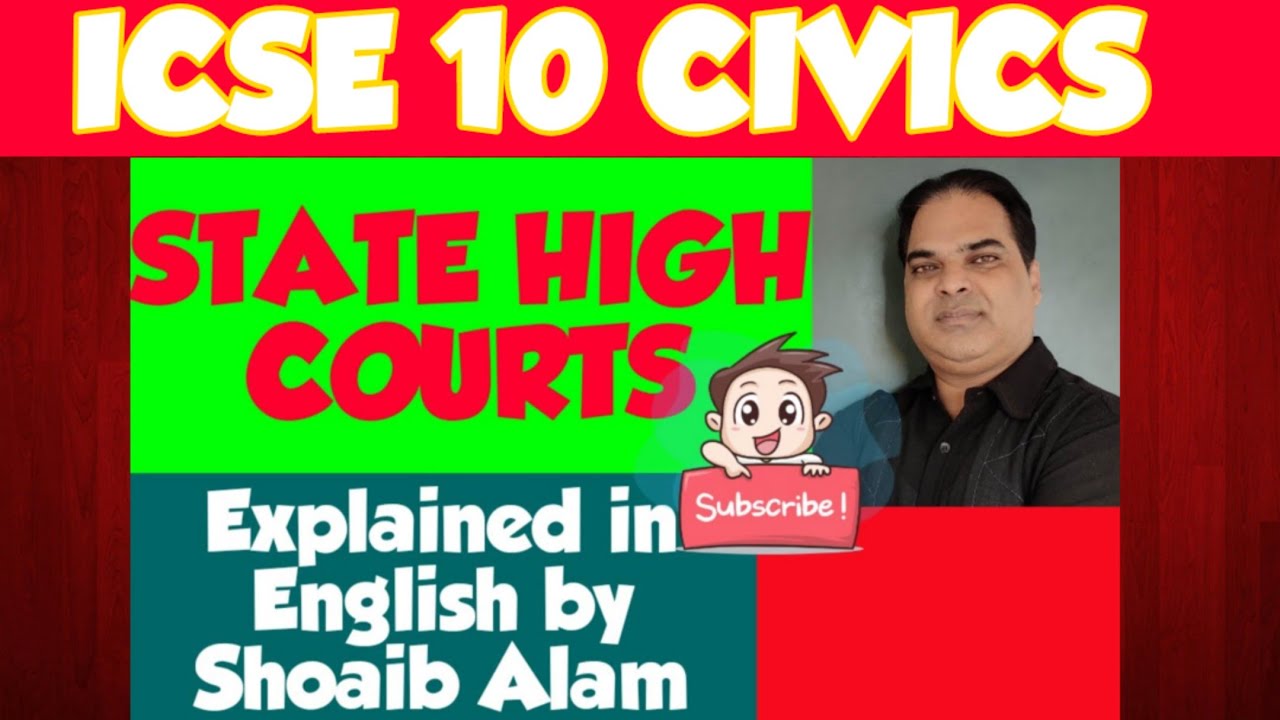 STATE HIGH COURTS || ICSE CLASS 10 CIVICS || Explained in English || BY SHOAIB ALAM