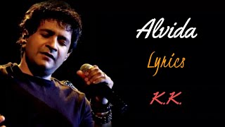Alvida (LYRICS) - K.K. 💔 | Pritam | Life In A Metro | Kangana Ranaut, Shilpa Shetty | Anurag Basu