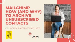 Mailchimp how (and why) to archive unsubscribed contacts