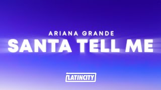 Download lagu Ariana Grande - Santa Tell Me (Lyrics) [Naughty Version] mp3