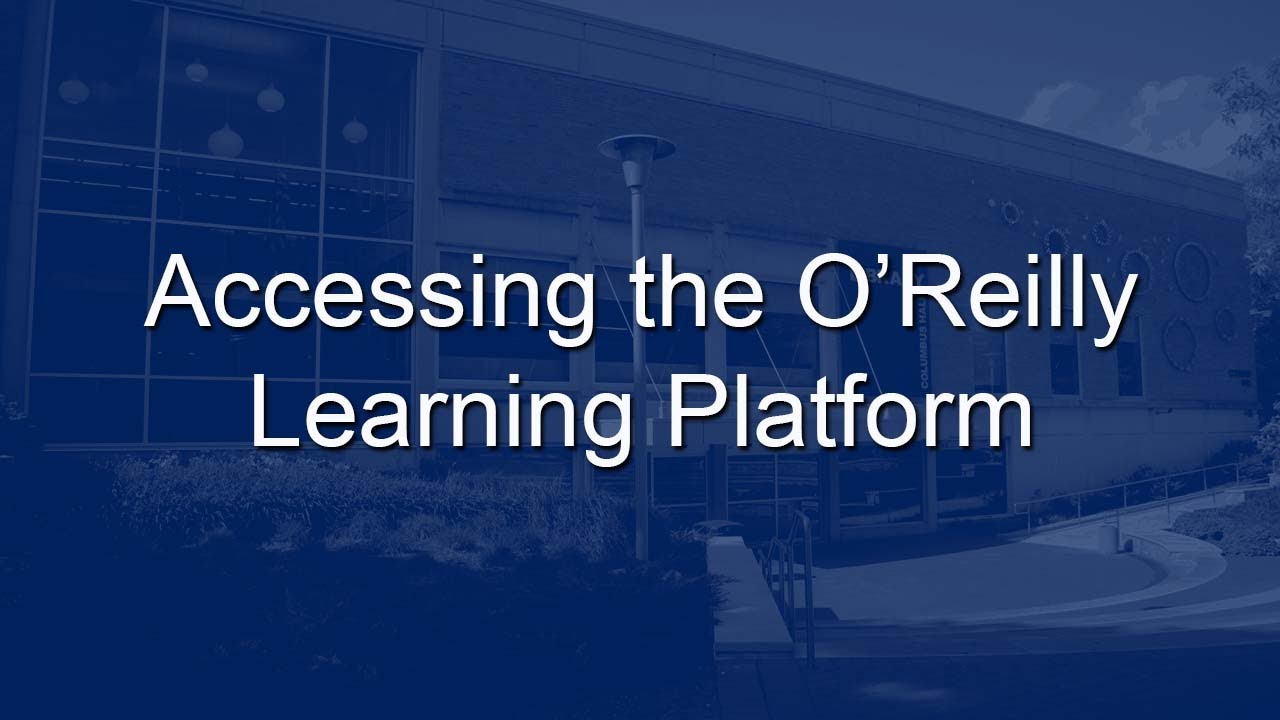 Accessing The O'Reilly Learning Platform (NEW)