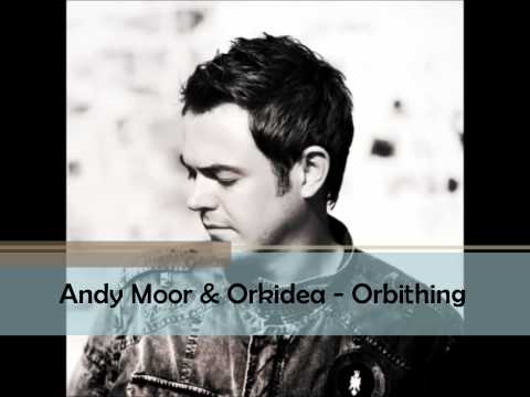 Andy Moor & Orkidea - Orbithing