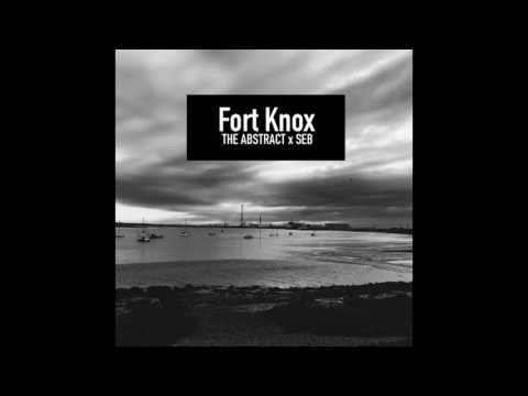 The Abstract x Seb Stara Banda x Flez - Fort Knox
