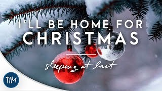 I'll Be Home for Christmas | Sleeping At Last