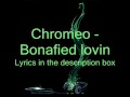 Chromeo Bonafied Lovin 