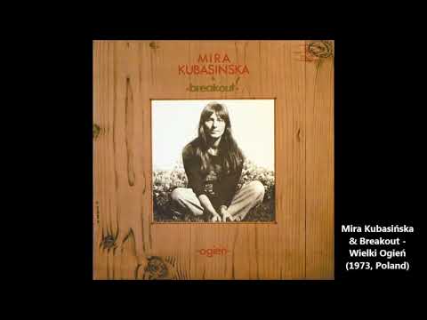 Mira Kubasińska & Breakout - Wielki Ogień (1973, Poland)
