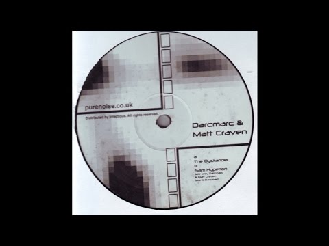 Darc Marc & Matt Craven - The Bystander (Techno 2002)