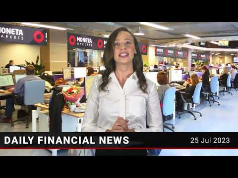Moneta Markets   Daily financial news 25 07 2023