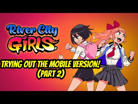 (2 out of 2) Trying out River City Girls on iOS (via Crunchyroll) - YouTube