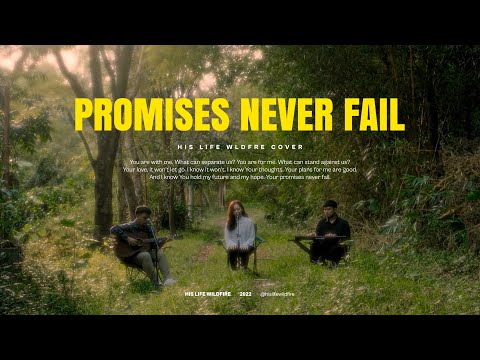 Promises Never Fail - His Life WLDFRE