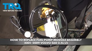 How to Replace Fuel Pump Module Assembly 2001-2009 Volvo S60 2.5L L5