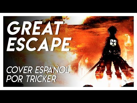 GREAT ESCAPE - Attack on Titan ED2 (Cover Full Español por Tricker)
