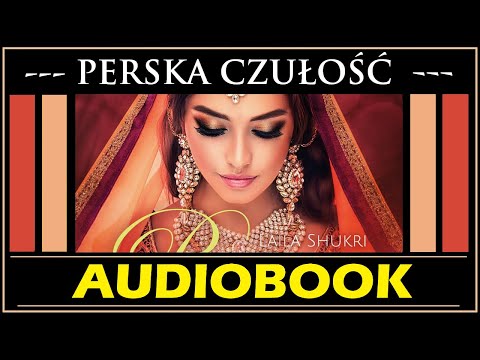 PERSKA CZUŁOŚĆ Audiobook MP3 - Laila Shukri (kontynuacja Perskiej Sagi 🎧 - posłuchaj i pobierz!