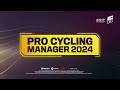 Pro Cycling Manager 2024 🚴‍♂️🌄 Announcement Trailer