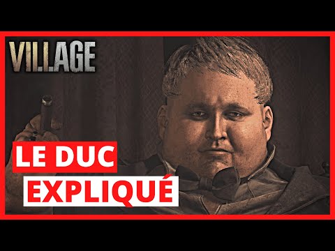 EXPLICATION DE L'HISTOIRE DU DUC - RESIDENT EVIL 8 VILLAGE