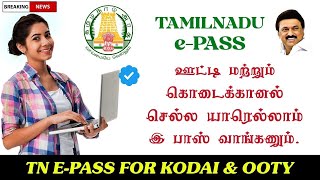 🔴 Ooty & Kodaikanal - TN ePass Registration 2024 | TN ePass Latest Breaking Update | ePass Booking 💯