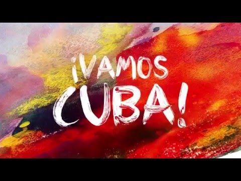 Vamos Cuba! Jul 26 - Aug 21, 2016