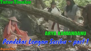 Download lagu ARYA KAMANDANU 5 - Pendekar Lengan Seribu - part 1 mp3