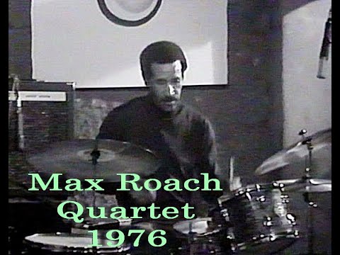 Max Roach Quartet - 1976-03-25, Live in Rome  (Jazz Video)