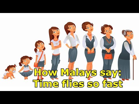 [LEARN MALAY] 296- How Malays Say : Time Flies So Fast