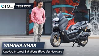 Yamaha NMax | Test Ride | Ungkap Impresi Sekaligus Biaya Service | OTO.com