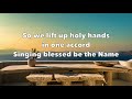 Blessed be the Name of the Lord - Don Moen