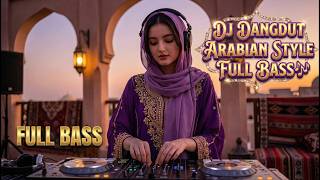 Download lagu DJ REMIX DANGDUT FULL BASS   | VIRAL TIKTOK  🔥 | SOUND ARAB MASUK! DANGDUT JADI BEDA 🔥 mp3