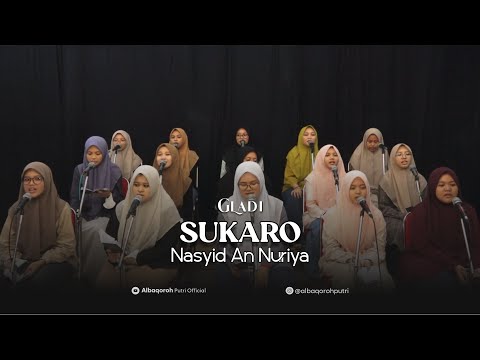 GLADI - SUKARO || NASYID AN NURIYA