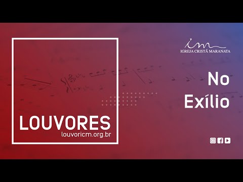 LOUVOR - No exílio - Igreja Cristã Maranata
