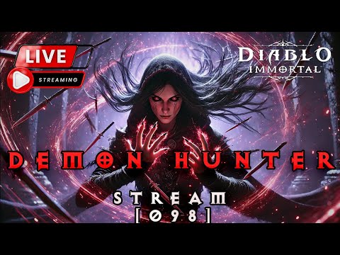 🔴LIVE - Survived my weekly travels, fan of knives gameplay | Diablo Immortal [098]