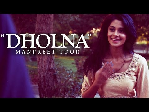 Manpreet Toor | "Dholna" (Raashi + PropheC)