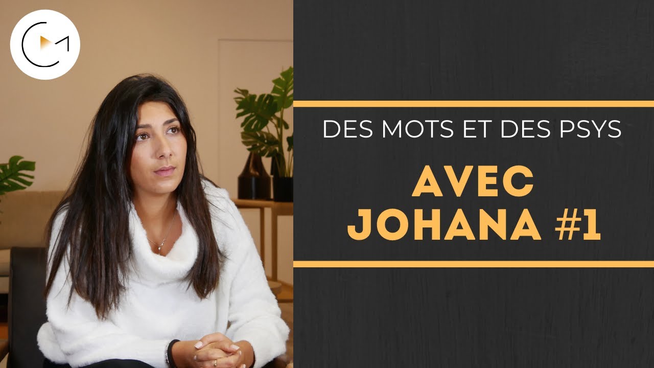 Des mots et des psys | #1 Avec Johana