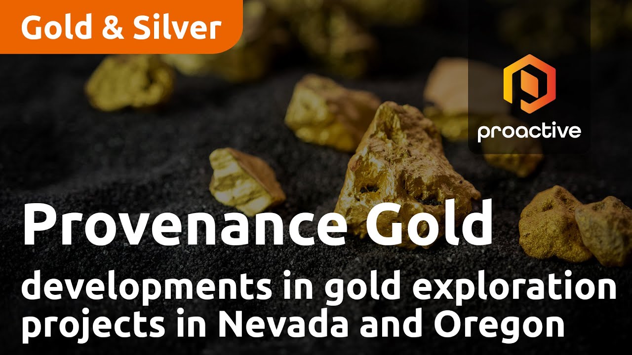 Provenance Gold discusses new developments in gold exploration projects in Nevada and Oregon