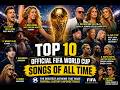 Top 10 Greatest Official FIFA World Cup Songs of All Time | Ricky Martin, Shakira, K'naan DEFAULT Thumbnail