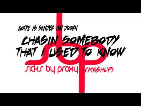 Gotye vs Sander Van Doorn - Chasin Somebody That I Used To Know