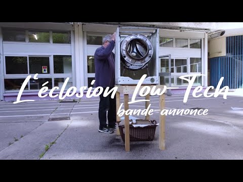 L'éclosion Low-Tech  - TEASER