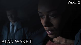 STAY IN THE LIGHT! [Alan Wake ll] Gameplay Part 2