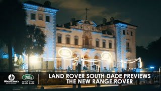 LAND ROVER SOUTH DADE PREVIEWS THE NEW RANGE ROVER