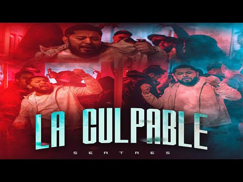 Sertres - La Culpable (Video Oficial)