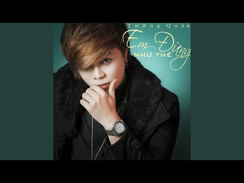 Trả lại nụ cười cho anh - Tường Quân