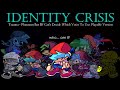 Identity Crisis - Trauma (Phantasm but BF doesn't know which voice to use) but playable