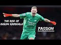 The Rise of Aaron Ramsdale | PASSION