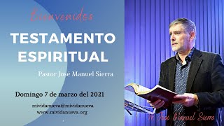 Spiritual Testament - Pastor José Manuel Sierra