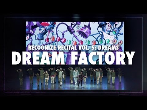 R! Recital Vol. 5: Dreams | Dream Factory