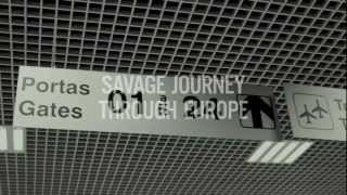 Savage Journey Through Europe - Episode 2 (Directed by Kellen Dengler)