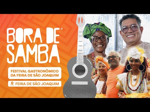 6º Festival Gastronômico da FEIRA DE SÃO JOAQUIM 2025 | Bora de Samba #58