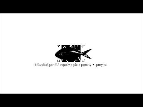 #đeađeđ.prøđ / cvpellv x plc x porchy ▸ ртуть
