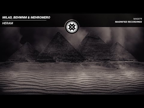 Milad, Behwnm & Mehromero - Heram [Magnified Release]