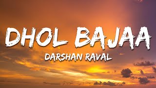 Download lagu Darshan Raval - Dhol Bajaa (Lyrics) | 7clouds Hindi mp3 Download lagu Darshan Raval - Dhol Bajaa (Lyrics) | 7clouds Hindi mp3